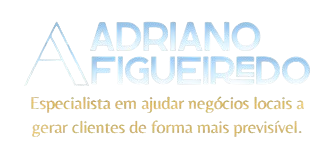 Adriano Figueiredo - Especialista em ajudar negócios locais na captação de clientes de forma previsível